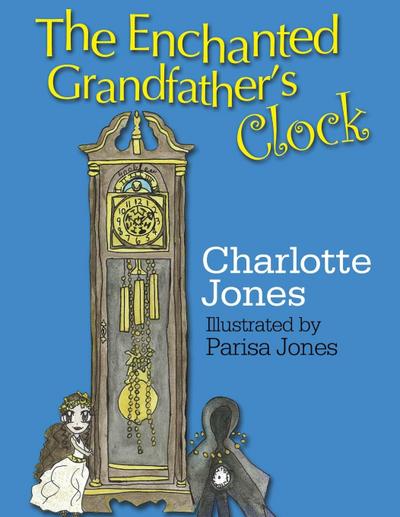 The Enchanted Grandfather’s Clock