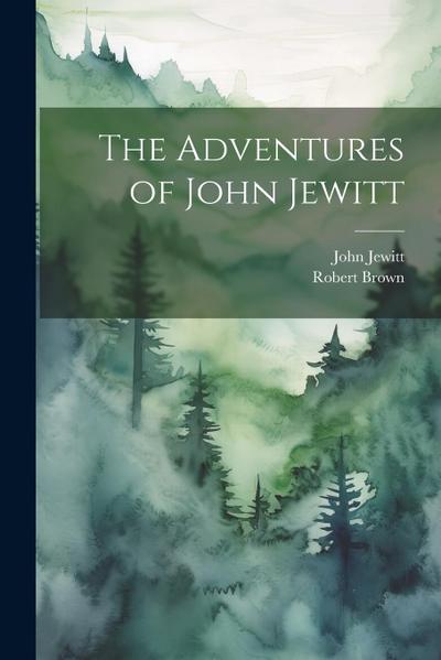 The Adventures of John Jewitt