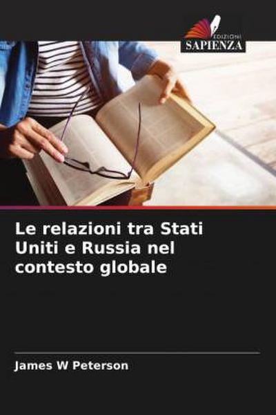 Le relazioni tra Stati Uniti e Russia nel contesto globale