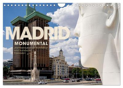 MADRID MONUMENTAL - Atemberaubende Architektur und kunstvolle Fassaden (Wandkalender 2024 DIN A4 quer), CALVENDO Monatskalender
