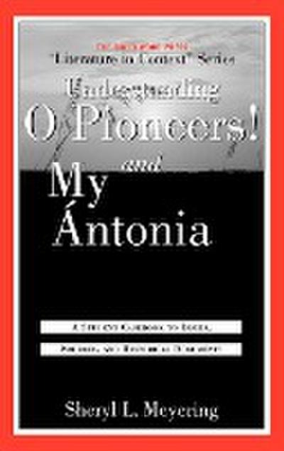 Understanding O Pioneers! and My Cntonia