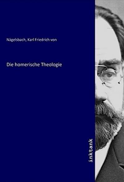 Die homerische Theologie