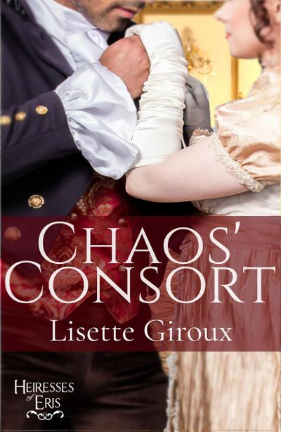 Chaos’ Consort (Heiresses of Eris, #1)
