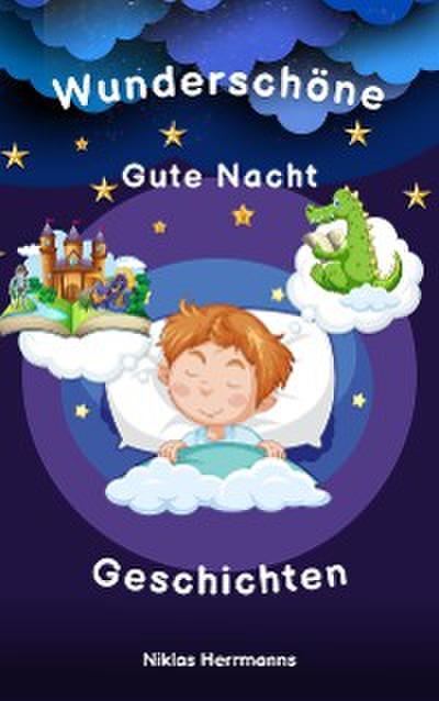 Wunderschöne Gute Nacht Geschichten