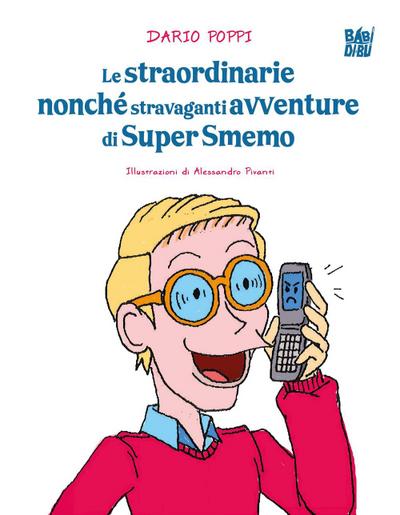 Le straordinarie nonché stravaganti avventure di Super Smemo