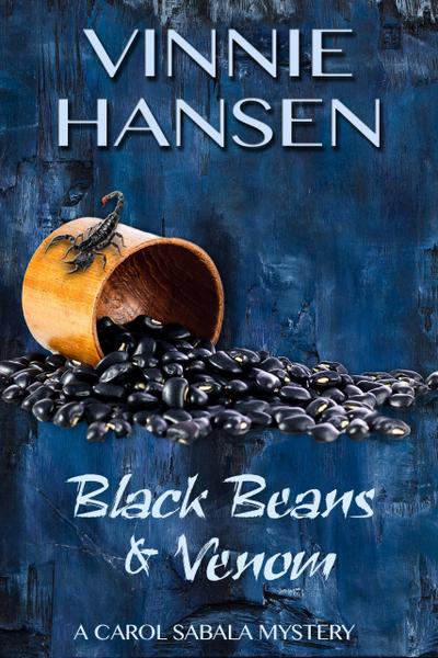 Black Beans & Venom (Carol Sabala Mysteries, #7)