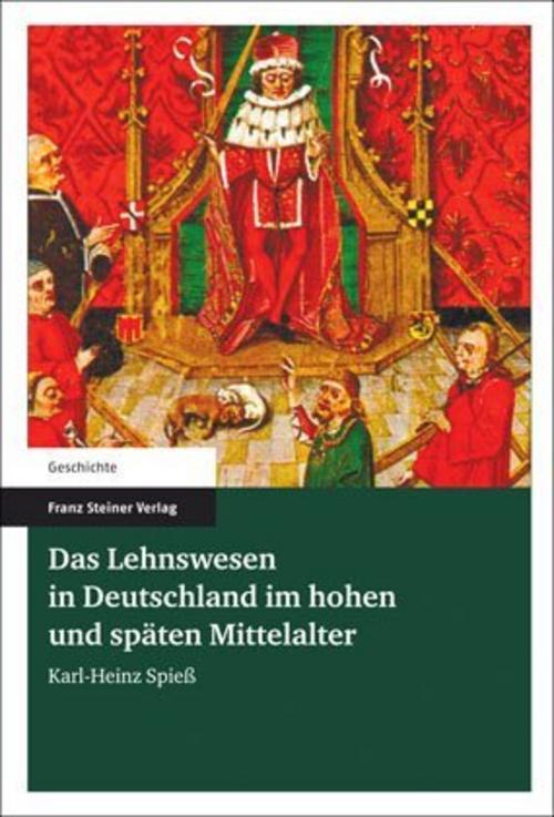 Das Lehnswesen in Deutschland im hohen und späten Mittelalter