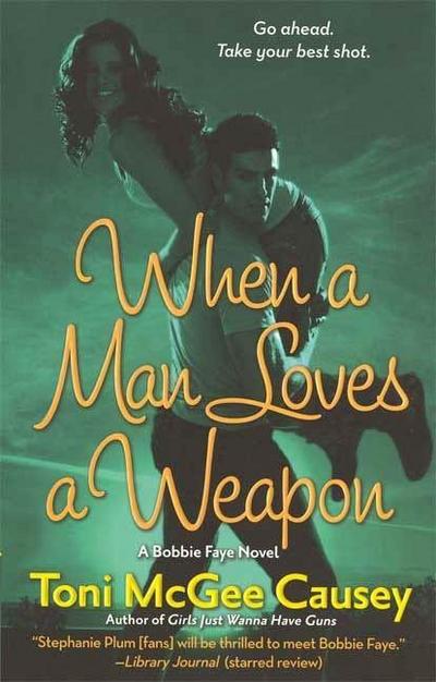 Causey, T: When a Man Loves a Weapon