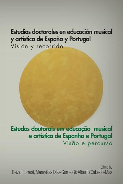 Estudios doctorales en educación musical y artística de España y Portugal - Visión y recorrido