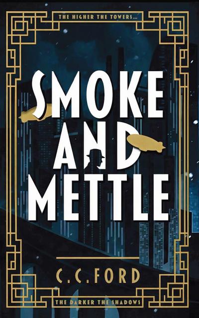Smoke and Mettle