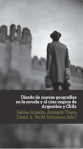 DiseÃ±o de nuevas geografÃ­as en la novela y el cine negro de Argentina y Chile Sabine Schmitz Editor