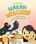 Makan Mischief (Just a Little Mynah, #2)