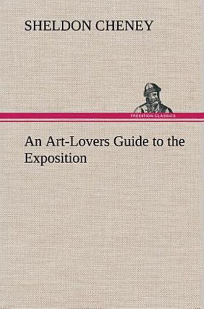 An Art-Lovers Guide to the Exposition
