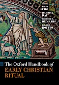 The Oxford Handbook of Early Christian Ritual