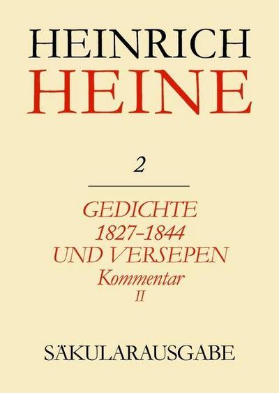 Heinrich Heine Säkularausgabe Gedichte 1827-1844 und Versepen. Kommentar II. Tl.2