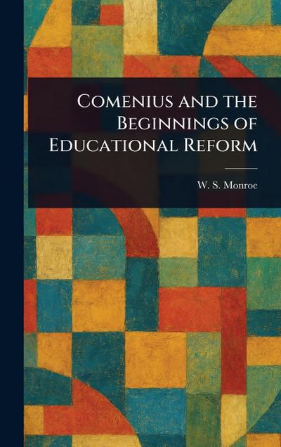 Comenius and the Beginnings of Educational Reform