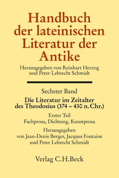 Handbuch der lateinischen Literatur der Antike Die Literatur im Zeitalter des Theodosius (374 - 430 n.Chr.). Tl.1