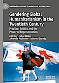 Gendering Global Humanitarianism in the Twentieth Century