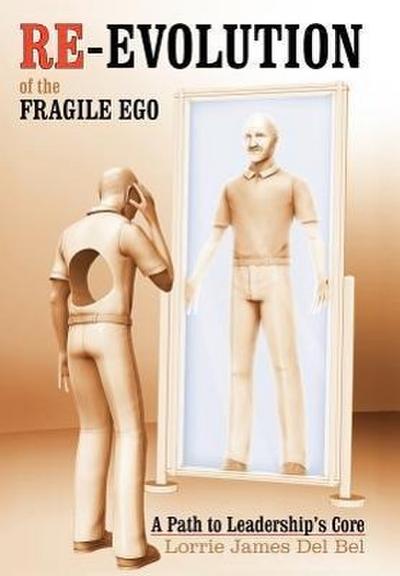 Re-Evolution of the Fragile Ego