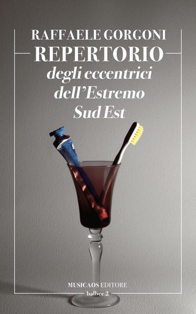 Repertorio degli eccentrici dell’Estremo Sud Est