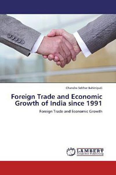 Foreign Trade and Economic Growth of India since 1991