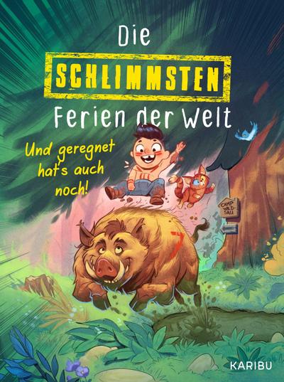 Die schlimmsten Ferien der Welt (Band 1) - Und geregnet hat’s auch noch!