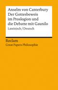 Der Gottesbeweis im "Proslogion" und die Debatte mit Gaunilo. Lateinisch/Deutsch