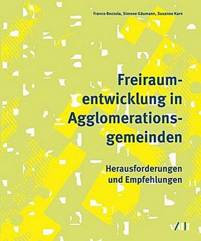 Freiraumentwicklung in Agglomerationsgemeinden