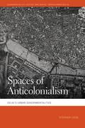 Spaces of Anticolonialism