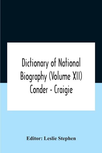 Dictionary Of National Biography (Volume Xii) Conder - Craigie