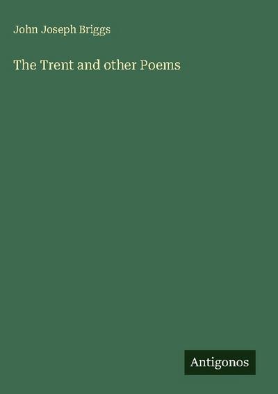 The Trent and other Poems