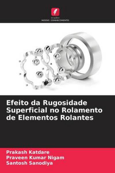 Efeito da Rugosidade Superficial no Rolamento de Elementos Rolantes
