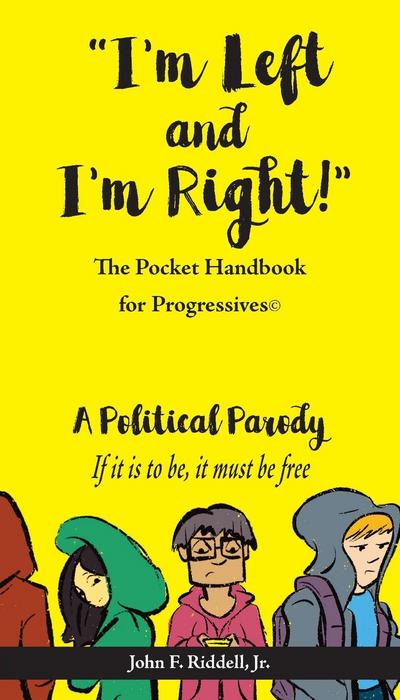 "I’m Left and I’m Right!": The Pocket Handbook for Progressives