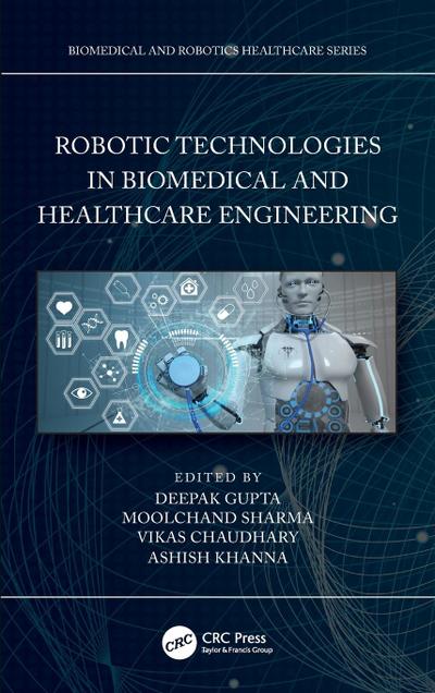 Robotic Technologies in Biomedical and Healthcare Engineering