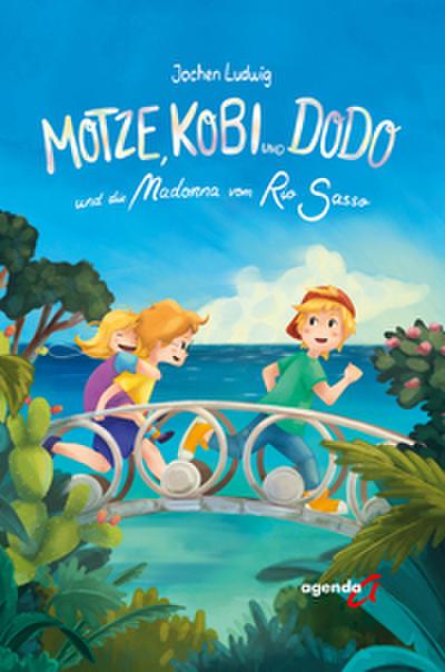 Motze, Kobi und Dodo und die Madonna vom Rio Sasso