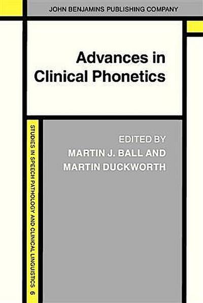 Advances in Clinical Phonetics