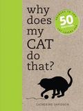 Why Does My Cat Do That?