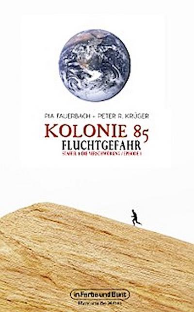 Kolonie 85 – Staffel 1: Die Verschwörung