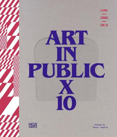 IHME 2009-2018 - Art in Public X. Vol.10