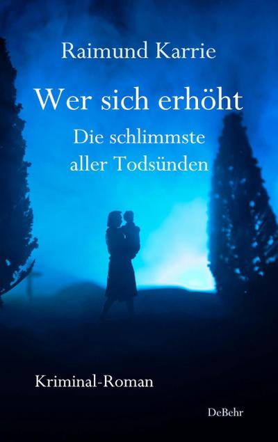 Wer sich erhöht