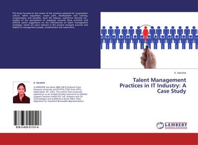 Talent Management Practices in IT Industry: A Case Study