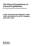 The Flawed Foundations of General Equilibrium Theory