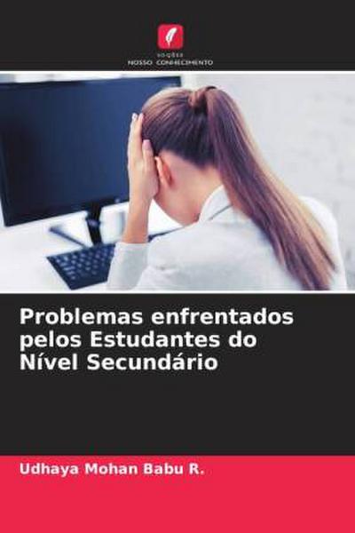 Problemas enfrentados pelos Estudantes do Nível Secundário