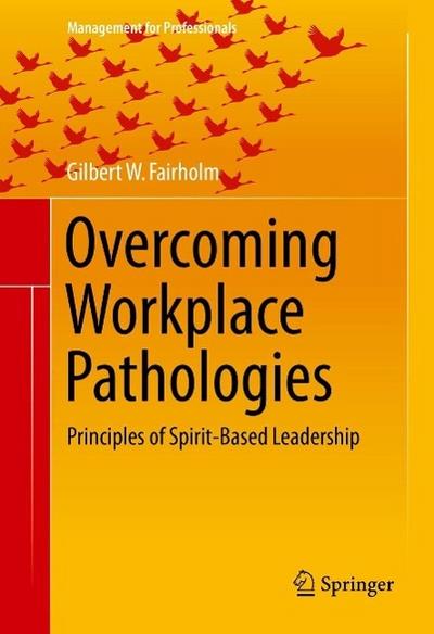 Overcoming Workplace Pathologies