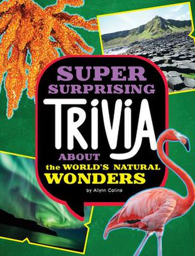 Super Surprising Trivia about the World’s Natural Wonders
