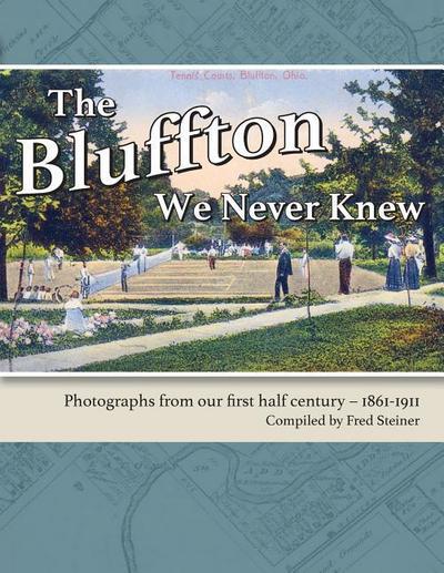 BLUFFTON WE NEVER KNEW