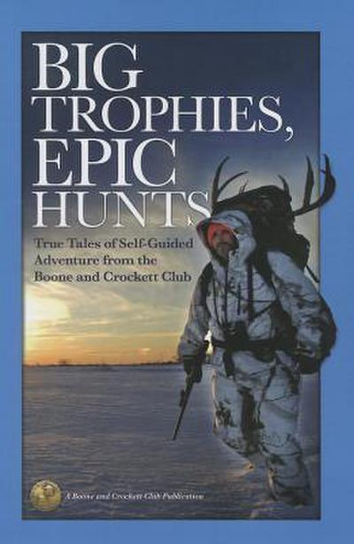 Big Trophies, Epic Hunts