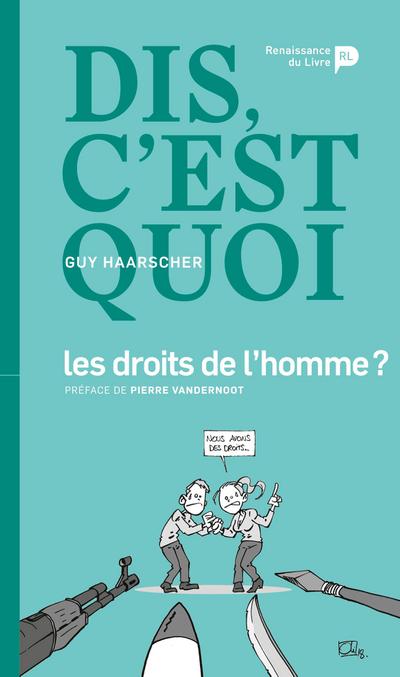 Dis, c’est quoi les droits de l’homme ?