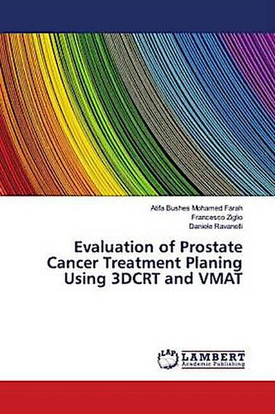 Evaluation of Prostate Cancer Treatment Planing Using 3DCRT and VMAT