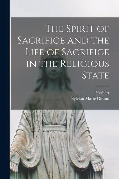 The Spirit of Sacrifice and the Life of Sacrifice in the Religious State